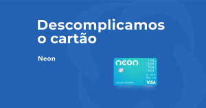 Review Cartao de Credito Neon