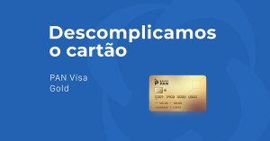 Review: cartão de crédito Pan Visa Gold