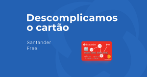 Review: cartão de crédito Santander Free