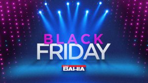 Black Friday 2019 na Casas Bahia