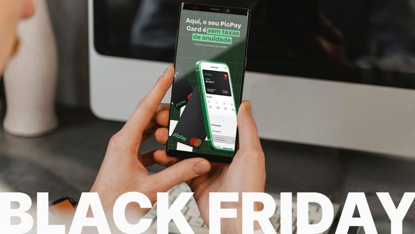 Na imagem está a conta digital PicPay na Black Friday aberta em um celular com o anúncio sobre o cartão de crédito PicPay.
