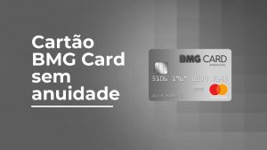 cartão bmg card sem anuidade